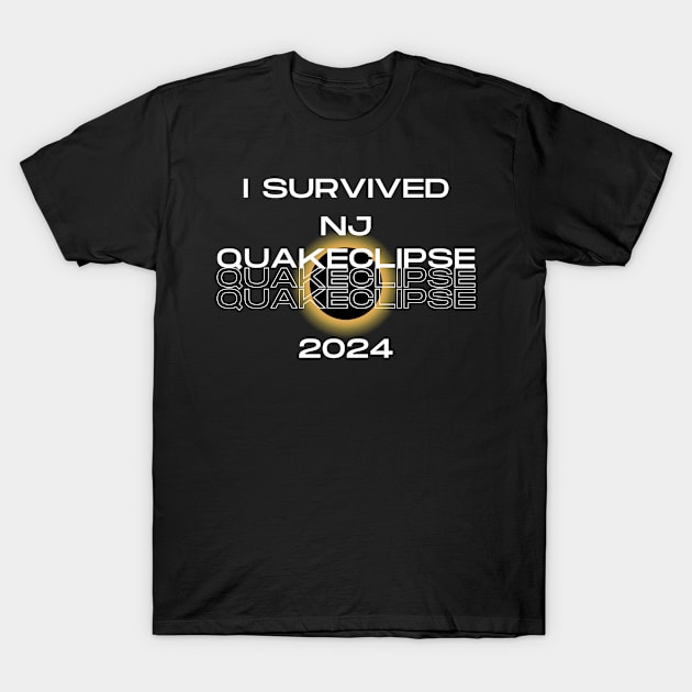 I survived NJ QUAKECLIPSE 2024 T-Shirt by Lispe